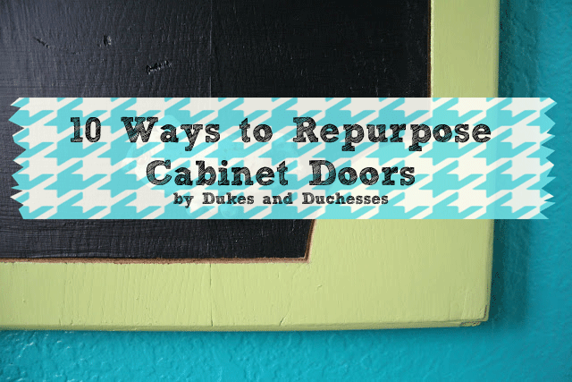 10 ways to repurpose cabinet doors
