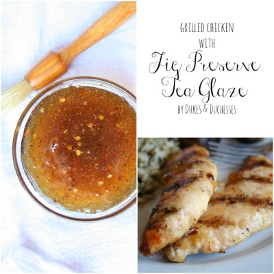 Grilled Chicken with Fig Preserve Tea Glaze