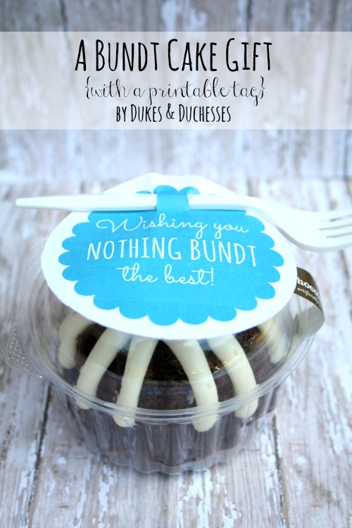 A Bundt Cake Gift {with a Printable Tag} Dukes and Duchesses