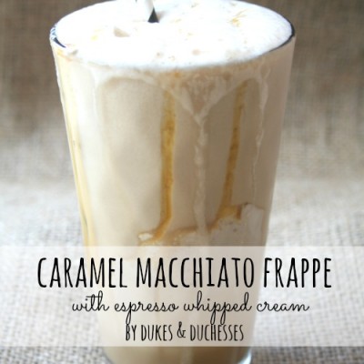 Caramel Macchiato Frappe {with Espresso Whipped Cream}