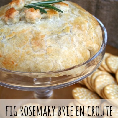 Fig Rosemary Brie en Croute