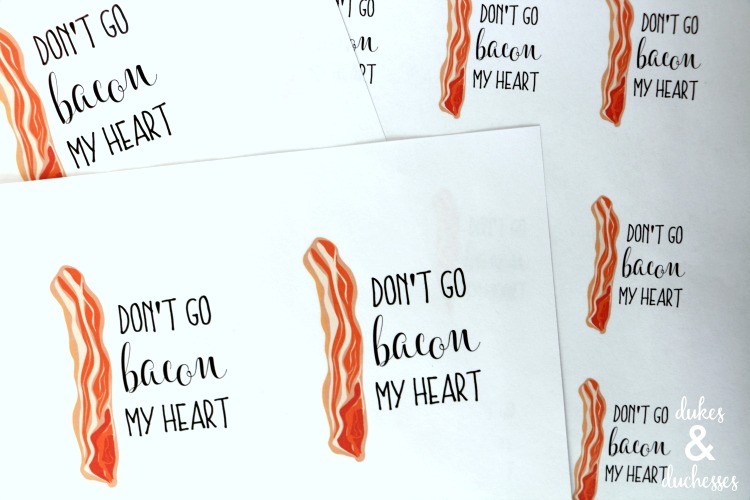 don't go bacon my heart printable
