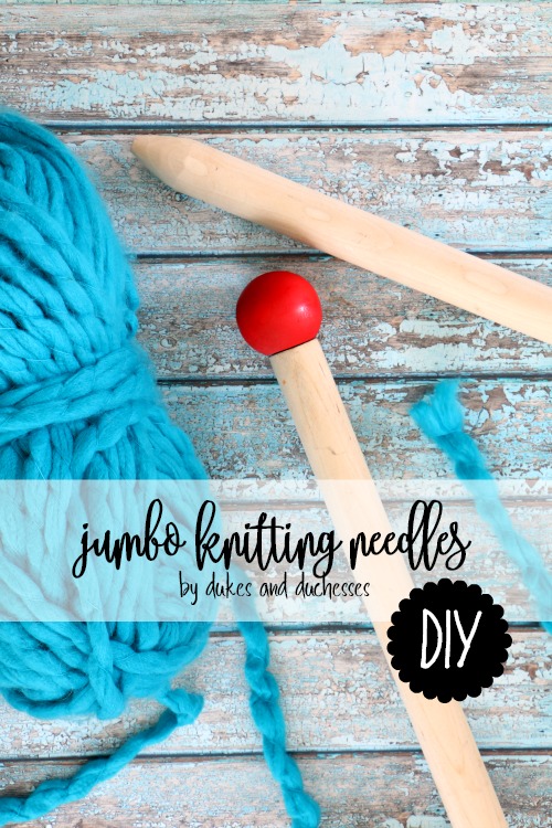 DIY jumbo knitting needles